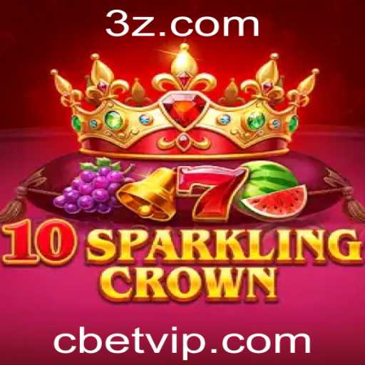 Descubra as Emoções e Estratégias do Jogo 10SparklingCrown com a Cbet