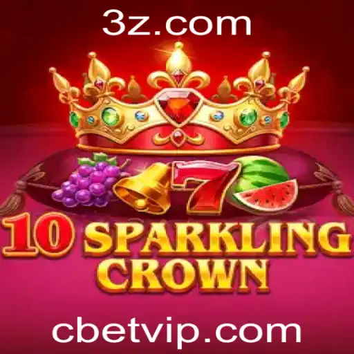 Descubra as Emoções e Estratégias do Jogo 10SparklingCrown com a Cbet